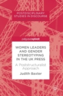 Image for Women leaders and gender stereotyping in the UK press  : a poststructuralist approach