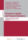 Image for Advances in Spatial and Temporal Databases : 15th International Symposium, SSTD 2017, Arlington, VA, USA, August 21 - 23, 2017, Proceedings