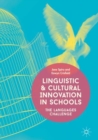 Image for Linguistic and cultural innovation in schools: the languages challenge