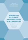 Image for Innovative research methodologies in management.: (Futures, biometrics and neuroscience research)