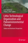 Image for Lithic Technological Organization and Paleoenvironmental Change: Global and Diachronic Perspectives : 9