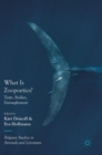 Image for What is zoopoetics?  : texts, bodies, entanglement