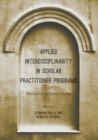 Image for Applied interdisciplinarity in scholar practitioner programs  : narratives of social change