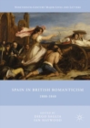 Image for Spain in British Romanticism: 1800-1840