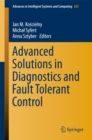 Image for Advanced Solutions in Diagnostics and Fault Tolerant Control