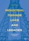 Image for Industrial teesside, lives and legacies  : a post-industrial geography