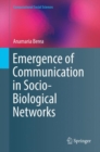 Image for Emergence of Communication in Socio-Biological Networks