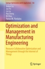 Image for Optimization and Management in Manufacturing Engineering : Resource Collaborative Optimization and Management through the Internet of Things