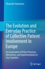 Image for The Evolution and Everyday Practice of Collective Patient Involvement in Europe
