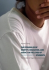 Image for The Struggles of Identity, Education, and Agency in the Lives of Undocumented Students: The Burden of Hyperdocumentation