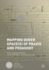 Image for Mapping queer space(s) of praxis and pedagogy