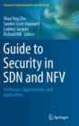 Image for Guide to Security in SDN and NFV : Challenges, Opportunities, and Applications