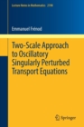Image for Two-Scale Approach to Oscillatory Singularly Perturbed Transport Equations