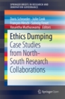 Image for Ethics dumping: case studies from north-south research collaborations
