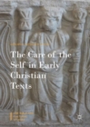 Image for The care of the self in early Christian texts