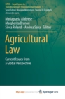 Image for Agricultural Law : Current Issues from a Global Perspective