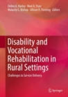 Image for Disability and Vocational Rehabilitation in Rural Settings: Challenges to Service Delivery