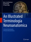 Image for An Illustrated Terminologia Neuroanatomica
