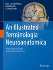 Image for Illustrated Terminologia Neuroanatomica: A Concise Encyclopedia of Human Neuroanatomy