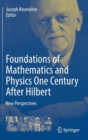 Image for Foundations of Mathematics and Physics One Century After Hilbert