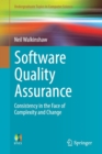 Image for Software quality assurance  : consistency in the face of complexity and change