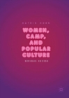 Image for Women, camp, and popular culture: serious excess