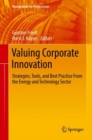 Image for Valuing Corporate Innovation: Strategies, Tools, and Best Practice From the Energy and Technology Sector