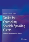 Image for Toolkit for Counseling Spanish-Speaking Clients: Enhancing Behavioral Health Services