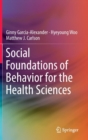 Image for Social Foundations of Behavior for the Health Sciences