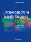 Image for Ultrasonography in vascular diagnosis  : a therapy-oriented textbook and atlas