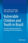 Image for Vulnerable Children and Youth in Brazil : Innovative Approaches from the Psychology of Social Development