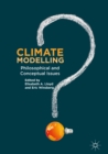 Image for Climate modelling: philosophical and conceptual issues