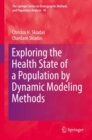 Image for Exploring the Health State of a Population by Dynamic Modeling Methods