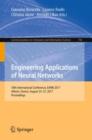 Image for Engineering applications of neural networks  : 18th International Conference, EANN 2017, Athens, Greece, August 25-27, 2017, proceedings
