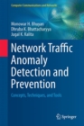 Image for Network traffic anomaly detection and prevention: concepts, techniques, and tools