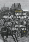 Image for British humanitarian activity in Russia, 1890-1923