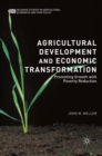 Image for Agricultural Development and Economic Transformation: Promoting Growth with Poverty Reduction