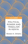 Image for Political Power and Tribalism in Kenya