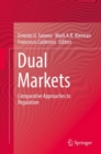 Image for Dual Markets: Comparative Approaches to Regulation