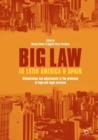 Image for Big law in Latin America and Spain: globalization and adjustments in the provision of high-end legal services