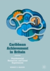 Image for Caribbean achievement in Britain  : psychosocial resources and lived experiences