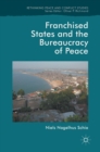 Image for Franchised states and the bureaucracy of peace