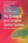Image for The Economy as a Complex Spatial System