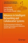 Image for Advances in Intelligent Networking and Collaborative Systems : The 9th International Conference on Intelligent Networking and Collaborative Systems (INCoS-2017)