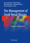 Image for The Management of Small Renal Masses