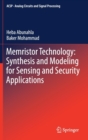 Image for Memristor Technology: Synthesis and Modeling for Sensing and Security Applications