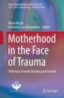 Image for Motherhood in the Face of Trauma