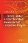 Image for E-Learning Practice in Higher Education: A Mixed-Method Comparative Analysis