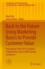 Image for Back to the future: using marketing basics to provide customer value : proceedings of the 2017 Academy of Marketing Science (AMS) Annual Conference
