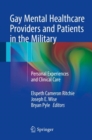 Image for Gay Mental Healthcare Providers and Patients in the Military: Personal Experiences and Clinical Care